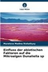 Muratova Madina Rishatkyzy - Einfluss der abiotischen Faktoren auf die Mikroalgen Dunaliella sp