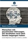 Nayara  Suzana Feitosa, Nayara Suzana Feitosa - Menschen mit psychischen Störungen, die Straftaten nach dem Gesetz begangen haben