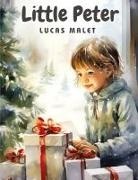 Lucas Malet - Little Peter - A Christmas Morality for Children of any Age