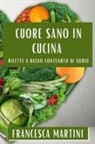 Francesca Martini - Cuore Sano in Cucina