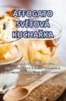 Milena Hrabalová - AFFOGATO SV¿TOVÁ KUCHA¿KA