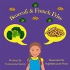 Fontineese Green - Broccoli & French Fries