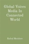 Rafeal Mechlore - Global Voices Media In Connected World