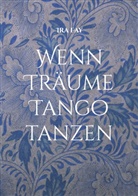 Ira Fay - Wenn Träume Tango tanzen
