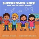 Liz Walker - Superpower Kids! Book One