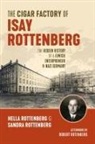 Jonathan Reeder, Robert Rotenberg, Hella Rottenberg, Sandra Rottenberg - The Cigar Factory of Isay Rottenberg