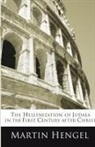 Martin Hengel - Hellenization of Judea in the First Century After Christ