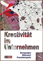 Lea Bridts, Johannes Häfner, Rebecca Lange - Kreativität im Unternehmen