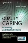 Joanne Duffy, Joanne R. Duffy - Quality Caring in Nursing and Health Systems
