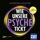 Andreas Winter, Pia Fluch, Andrea Winter, Andreas Winter - Wie unsere Psyche tickt. Hörbuch, m. 1 Buch (Hörbuch)