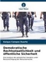 Kaique Campos Duarte - Demokratische Rechtsstaatlichkeit und öffentliche Sicherheit