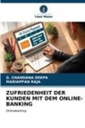 G CHANDANA DEEPA, G. CHANDANA DEEPA, Mariappan Raja - ZUFRIEDENHEIT DER KUNDEN MIT DEM ONLINE-BANKING