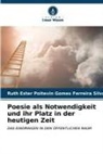 Ruth Ester Poitevin Gomes Ferreira Silva - Poesie als Notwendigkeit und ihr Platz in der heutigen Zeit