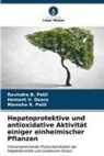 Hemant V Deore, Hemant V. Deore, Manisha R Patil, Manisha R. Patil, Ravindra B Patil, Ravindra B. Patil - Hepatoprotektive und antioxidative Aktivität einiger einheimischer Pflanzen