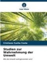 Cristiano Cunha Costa - Studien zur Wahrnehmung der Umwelt