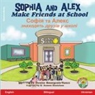 Denise Bourgeois-Vance - Sophia and Alex Make Friends at School