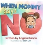 Angela Garvin - When Mommy Says No