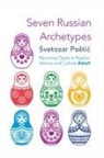 Svetozar Po¿ti¿ - Seven Russian Archetypes