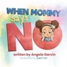 Angela Garvin - When Mommy Says No