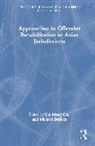 Chi Meng Daffern Chu, Chi Meng Chu, Michael Daffern, Daffern Michael - Approaches to Offender Rehabilitation in Asian Jurisdictions