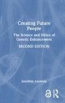 Jonathan Anomaly - Creating Future People