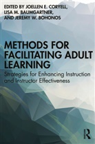 Joellen E. Baumgartner Coryell, Lisa M. Baumgartner, Baumgartner Lisa M., Jeremy W. Bohonos, Joellen E. Coryell, Coryell Joellen E. - Methods for Facilitating Adult Learning