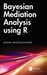 Atanu Bhattacharjee, Atanu (University of Leicester Bhattacharjee - Bayesian Mediation Analysis Using R