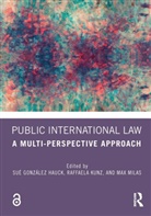 Sue Kunz Gonzalez Hauck, Sué González Hauck, Raffaela Kunz, Max Milas - Public International Law