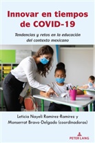 Bravo-Delgado, Monserrat Bravo-Delgado, Nayeli Ramírez-Ramírez, Leticia Nayeli Ramírez-Ramírez, Leticia Nayeli Ramírez-Ramírez - Innovar en tiempos de COVID-19