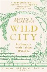 Florence Wilkinson - Wild City