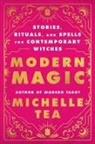 Michelle Tea, Tea Michelle - Modern Magic