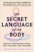 Jennifer Mann, Karden Rabin - The Secret Language of the Body