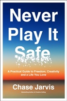 Anon105, Chase Jarvis, Jarvis Chase - Never Play It Safe