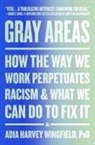 Adia Harvey Wingfield - Gray Areas