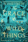 Heather Fawcett, Heather Fawcett - .he Grace of Wild Things