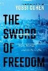 Yossi Cohen - The Sword of Freedom