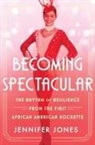 Jennifer Jones - Becoming Spectacular