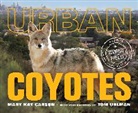 Mary Kay Carson, Carson Mary Kay, Tom Uhlman, Uhlman Tom - Urban Coyotes