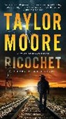 Taylor Moore - Ricochet