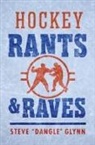 Steve "Dangle" Glynn, Steve 'Dangle' Glynn, Steven Glynn - Hockey Rants and Raves