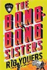Rio Youers, Youers Rio - The Bang-Bang Sisters