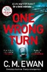 C M Ewan, C. M. Ewan - One Wrong Turn