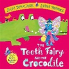 Julia Donaldson, Donaldson Julia, Lydia Monks, Monks Lydia - The Tooth Fairy and the Crocodile