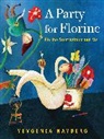Yevgenia Nayberg - A Party for Florine