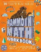 DK, David Macaulay, Macaulay David - Mammoth Math Workbook