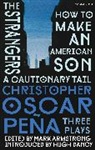christopher oscar pena, Christopher Oscar Peña, Mark Armstrong - christopher oscar pena: Three Plays