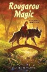 Rachel M Marsh, Rachel M. Marsh, Rachel M Marsh - Rougarou Magic