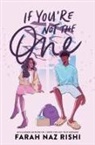 Farah Naz Rishi - If You're Not the One