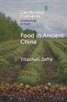 Yitzchak Jaffe, Yitzchak (University of Haifa Jaffe - Food in Ancient China