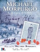 Michael Morpurgo, Morpurgo Michael, Michael Foreman - Finding Alfie: A D-Day Story